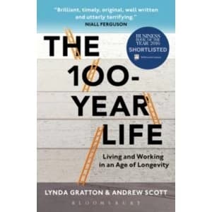 Image of The 100-Year Life : Living and Working in an Age of Longevity