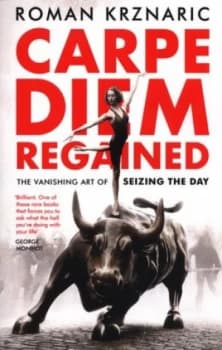 Image of Carpe Diem regained by Roman Krznaric