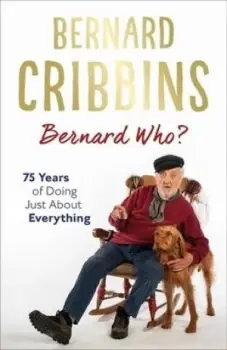 Image of Bernard who? by Bernard Cribbins