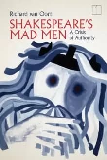 Image of Shakespeare's Mad Men : A Crisis of Authority