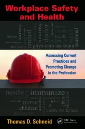 Image of Workplace Safety and HealthAssessing Current Practices and Promoting Change in the Profession