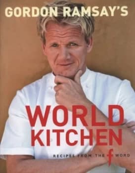 Image of Gordon Ramsays World Kitchen by Gordon Ramsay and Mark Sargeant and Emily Quah and Chris Terry Hardback