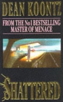 Image of Shattered by Dean Koontz Paperback