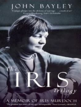 Image of The Iris Trilogy by John Bayley and John Bayley and John Bayley and John Bayley Paperback