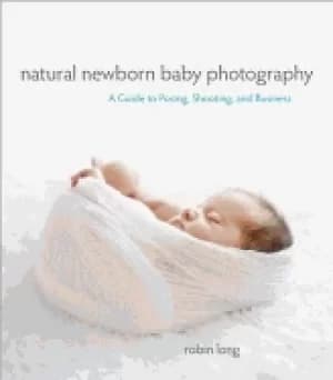 Image of natural newborn baby photography a guide to posing shooting and business