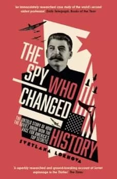 Image of The spy who changed history by Svetlana Lokhova