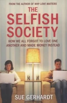 Image of The Selfish Society by Sue Gerhardt Paperback