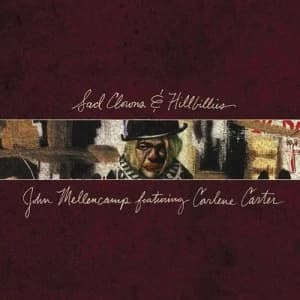 Image of Sad Clowns & Hillbillies by John Mellencamp CD Album