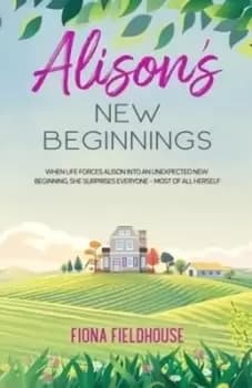 Image of Alisons New Beginnings by Fiona Fieldhouse