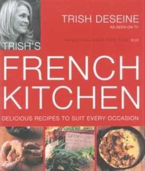 Image of Trishs French Kitchen by Trish Deseine Paperback