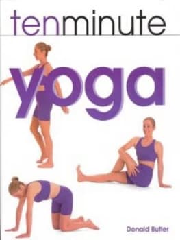 Image of Ten Minute Yoga by Donald Butler Hardback