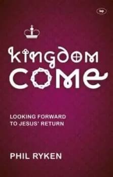 Image of Kingdom come by Philip Graham Ryken