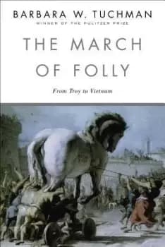 Image of The March of Folly by Barbara W. Tuchman