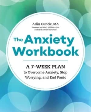 Image of The Anxiety Workbook by Arlin Cuncic