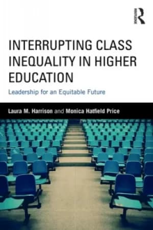 Image of Interrupting Class Inequality in Higher EducationLeadership for an Equitable Future