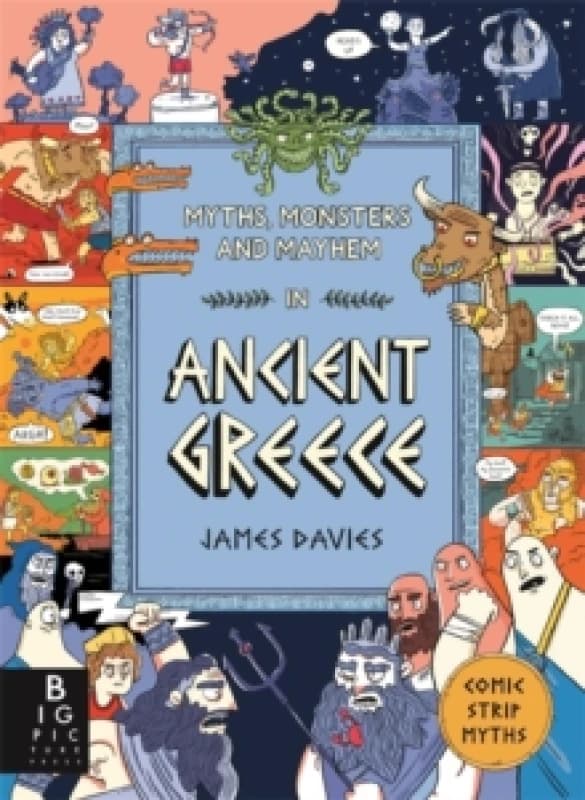 Image of Comic Strip Myths: Myths, Monsters and Mayhem in Ancient Greece Paperback / softback