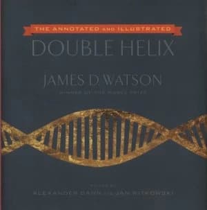 Image of The Annotated and Illustrated Double Helix by James Watson Hardback