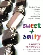 Image of sweet salty the art of vegan chocolates truffles caramels and more from la