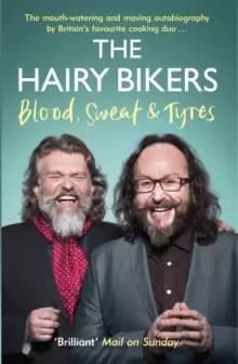 Image of The Hairy Bikers Blood, Sweat and Tyres : The Autobiography