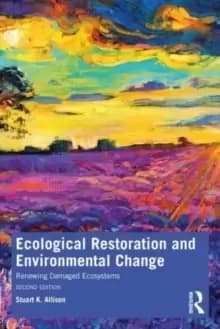 Image of Ecological Restoration and Environmental Change : Renewing Damaged Ecosystems