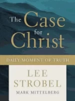 Image of case for christ daily moment of truth