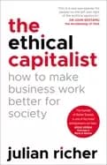 Image of ethical capitalist how to make business work better for society