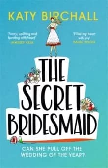 Image of The Secret Bridesmaid : The laugh-out-loud romantic comedy of the year!