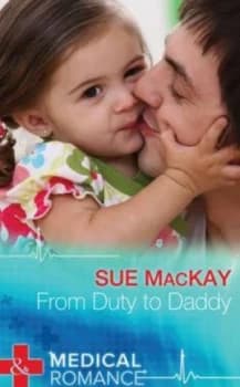 Image of From Duty to Daddy by Sue Mackay Hardback