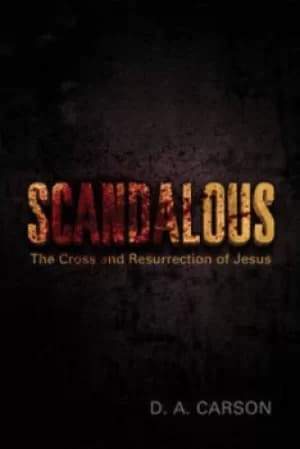 Image of Scandalous by D. A Carson