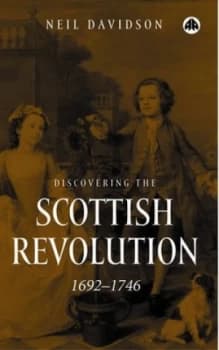 Image of Discovering the Scottish Revolution 1688 to 1746 by Neil Davidson Book