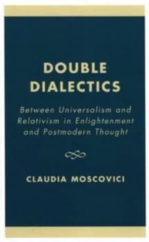 Image of Double Dialectics by Claudia Moscovici Book