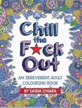 Image of Chill the F ck Out by Sasha O Hara Paperback
