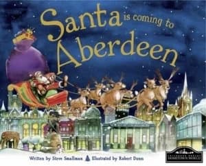 Image of Santa Is Coming to Aberdeen by Steve Smallman Hardback