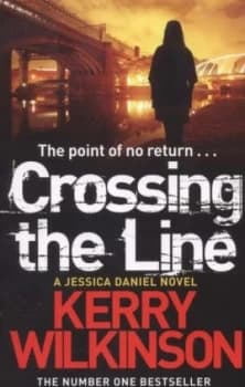 Image of Crossing the Line by Kerry Wilkinson Paperback