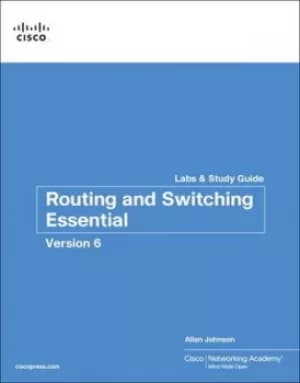 Image of Routing and switching essentials v6 Labs and study guide by Allan Johnson