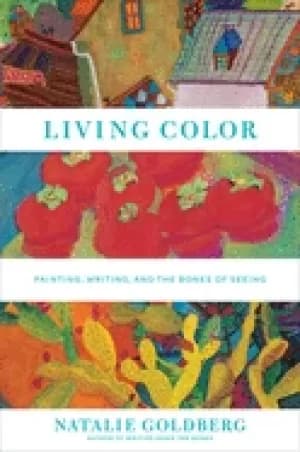 Image of living color painting writing and the bones of seeing