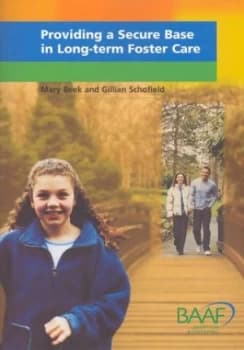 Image of Providing a Secure Base in Long-Term Foster Care by Mary Beek Paperback