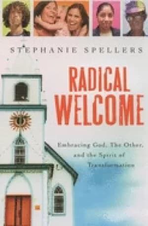 Image of radical welcome embracing god the other and the spirit of transformation