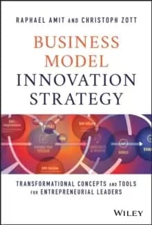 Image of Business Model Innovation Strategy : Transformational Concepts and Tools for Entrepreneurial Leaders