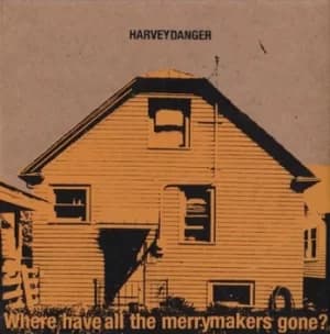Image of Where Have All the Merrymakers Gone? by Harvey Danger CD Album