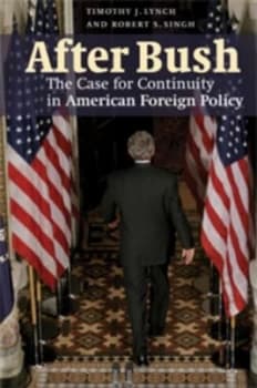 Image of After Bush by Timothy J. Lynch Hardback