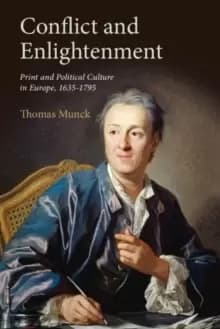 Image of Conflict and Enlightenment : Print and Political Culture in Europe, 1635-1795