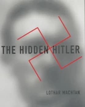 Image of The Hidden Hitler by Lothar Machtan Hardback