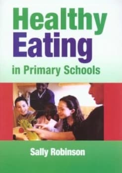 Image of Healthy Eating in Primary Schools by Sally Robinson Book