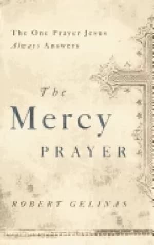 Image of mercy prayer the one prayer jesus always answers