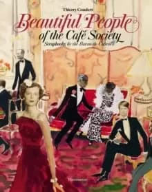 Image of Beautiful People of the Cafe Society : Scrapbooks by the Baron de Cabrol
