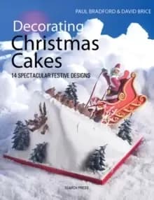 Image of Decorating Christmas Cakes : 14 Spectacular Festive Designs