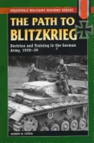Image of path to blitzkrieg doctrine and training in the german army 1920 39
