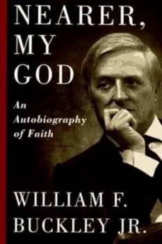 Image of Nearer My God by William F Buckley Book