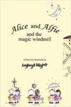 Image of Alice and Alfie and the Magic Windmill by Loykey and Lillybit Hardback